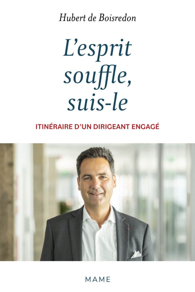 L'ESPRIT SOUFFLE, SUIS-LE. ITINÉRAIRE D'UN DIRIGEANT ENGAGÉ (MAME)